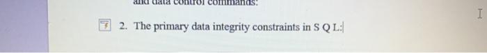 onuol command I 2. The primary data integrity