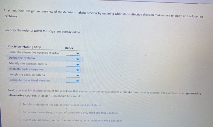 First, you help Jim get an overview of the