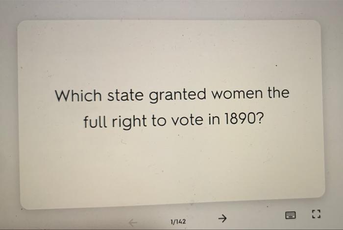 Which state granted women the full right to vote