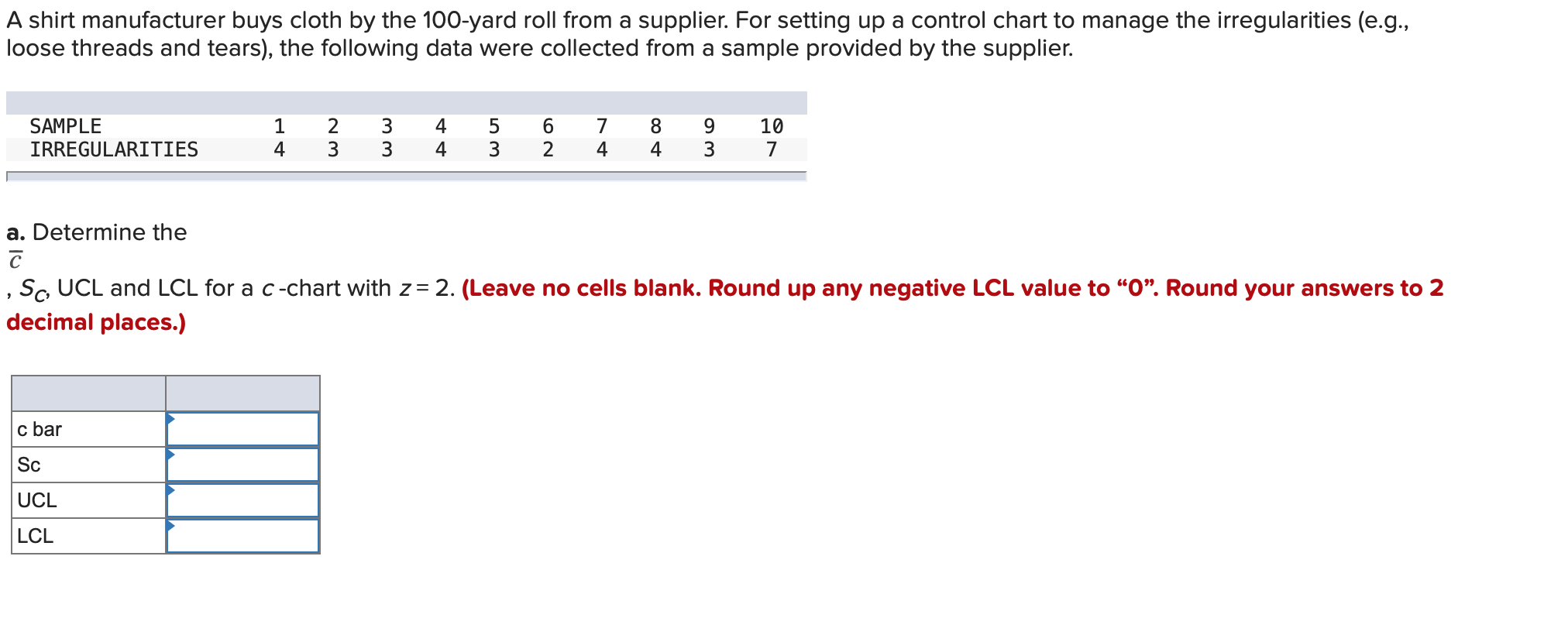 A shirt manufacturer buys cloth by the 100-yard