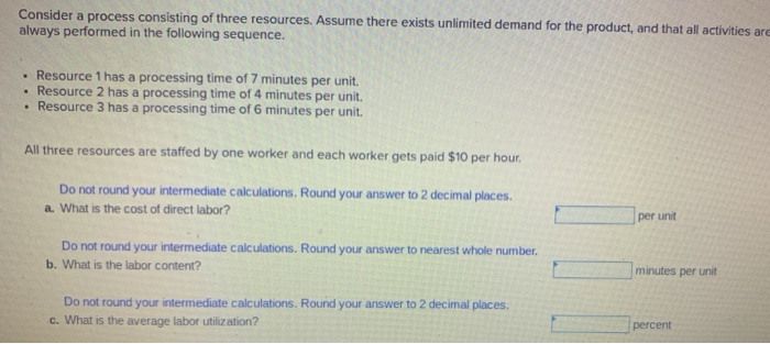 Consider a process consisting of three resources.