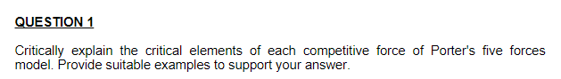 QUESTION 1 Critically explain the critical