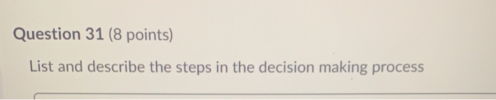 Question 31 (8 points) List and describe the