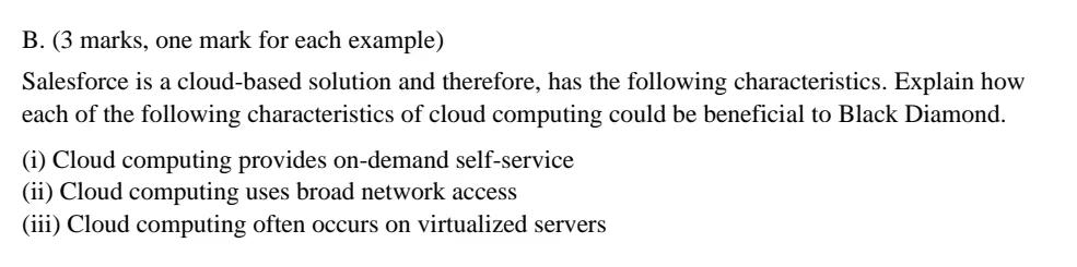 B. (3 marks, one mark for each example)