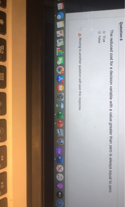 Question 6 The reduced cost for a decision