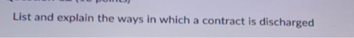 List and explain the ways in which a contract is