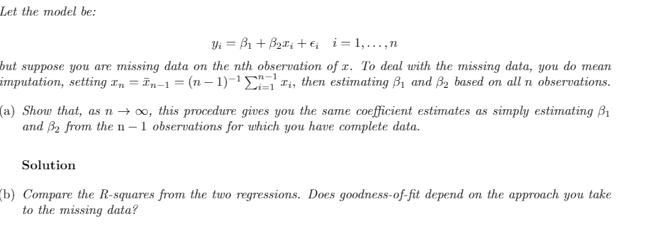 Let the model be: Yi = B1 + B2.1; + i i = 1,...,n