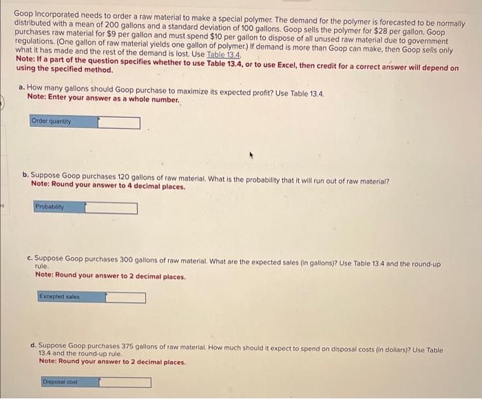 Goop Incorporated needs to order a raw material