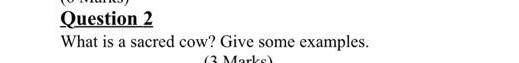 Question 2 What is a sacred cow? Give some