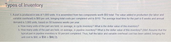 please answer A & B 1 A part is produced in lots