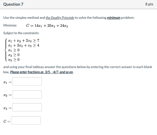 Question 7 8 pts Use the simplex method and the