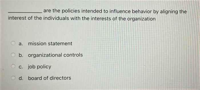 are the policies intended to influence behavior