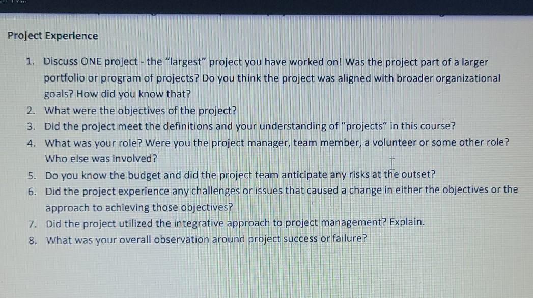 Project Experience 1. Discuss ONE project - the