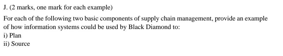 J. (2 marks, one mark for each example) For each