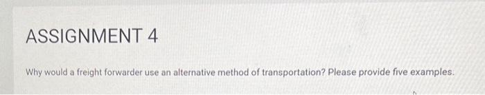 Why would a freight forwarder use an alternative