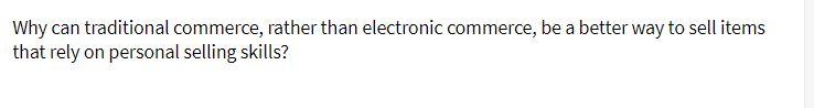 Why can traditional commerce, rather than