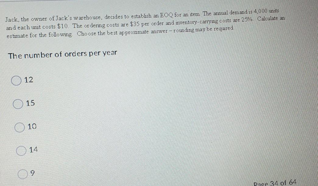 Jack, the owner of Jack's warehouse, decides to