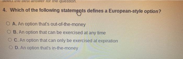 Select the best answer for the question. 3. A