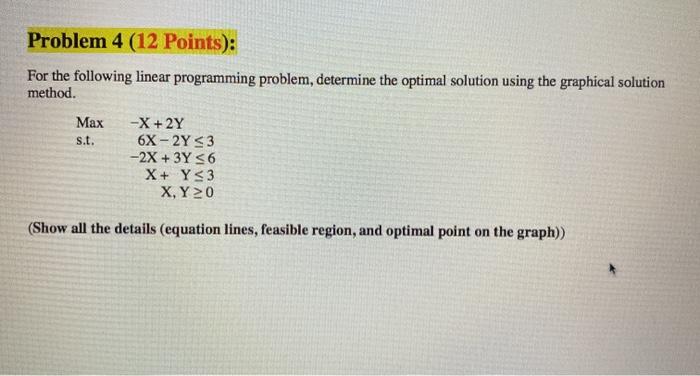 Problem 4 (12 Points): For the following linear