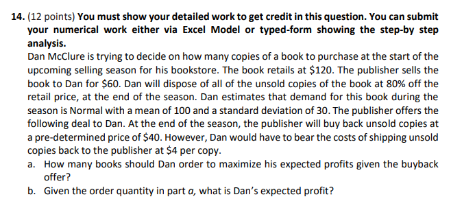 PLEASE SHOW STEP BY STEP 14. (12 points) You must