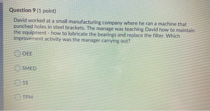 Question 9 (1 point) David worked at a small