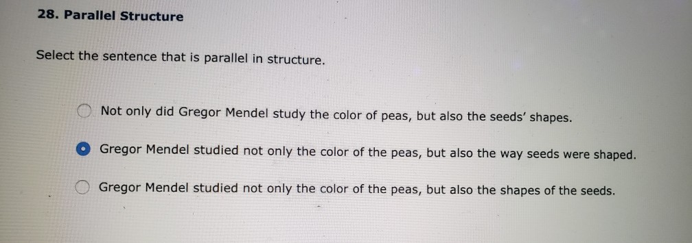 28. Parallel Structure Select the sentence that