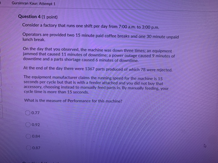 Gursimran Kaur: Attempt 1 Question 4 (1 point)