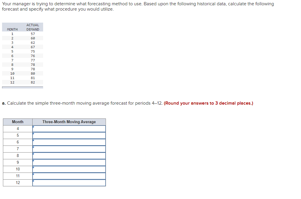 Your manager is trying to determine what