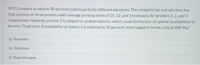 XYZ Company produces 3D printed custom parts for