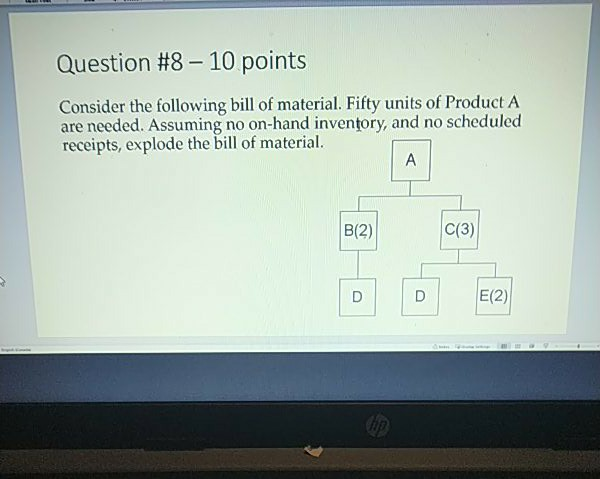 Question #8 - 10 points Consider the following