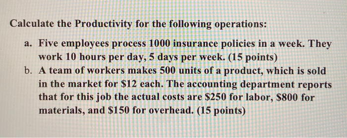 Calculate the Productivity for the following