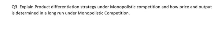 Q3. Explain Product differentiation strategy