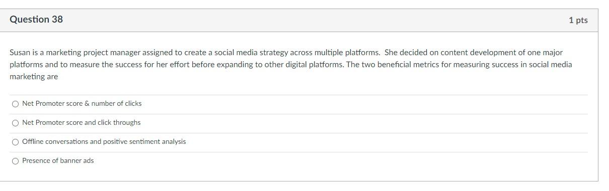 Question 38 1 pts Susan is a marketing project