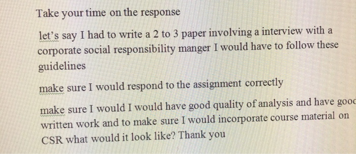 Take your time on the response let's say I had to