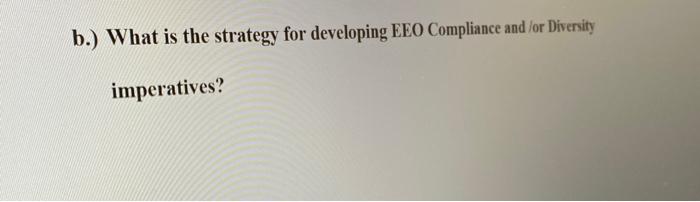 b.) What is the strategy for developing EEO