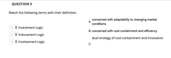 QUESTION 5 Match the following terms with their