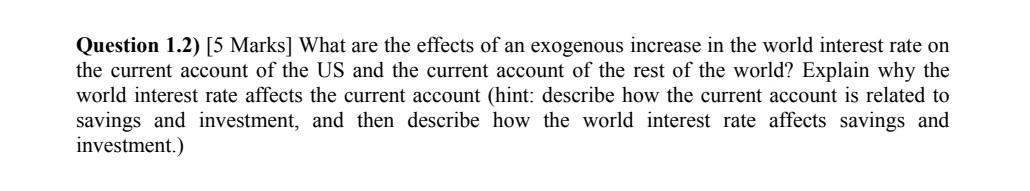 Question 1.2) [5 Marks] What are the effects of