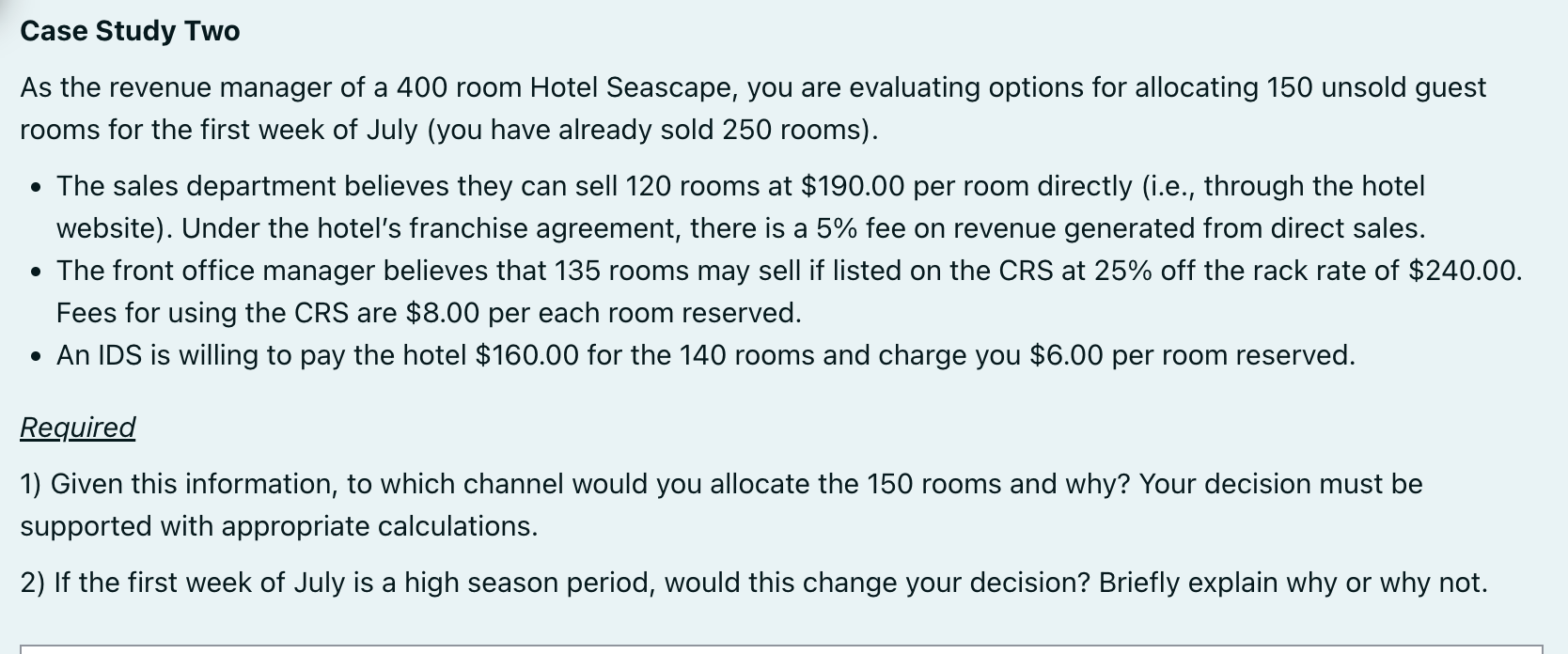 Case Study Two As the revenue manager of a 400