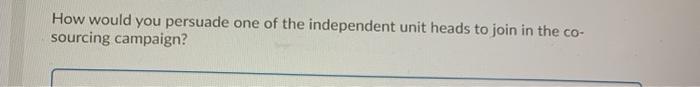 How would you persuade one of the independent