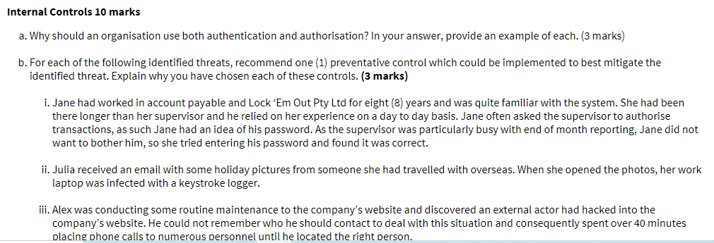Internal Controls 10 marks a. Why should an