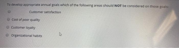 To develop appropriate annual goals which of the