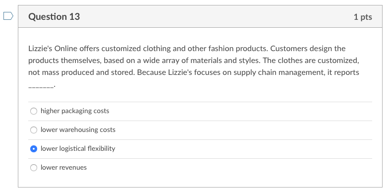 Question 13 1 pts Lizzie's Online offers