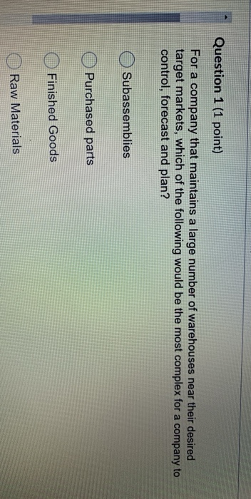 Question 1 (1 point) For a company that maintains