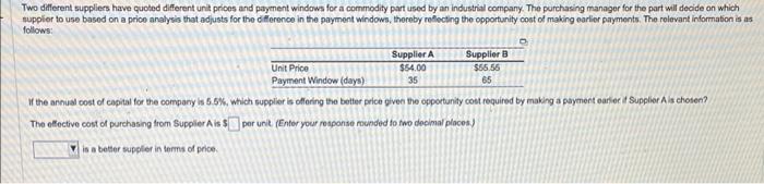 Two ditlerent suppliers have quoted different