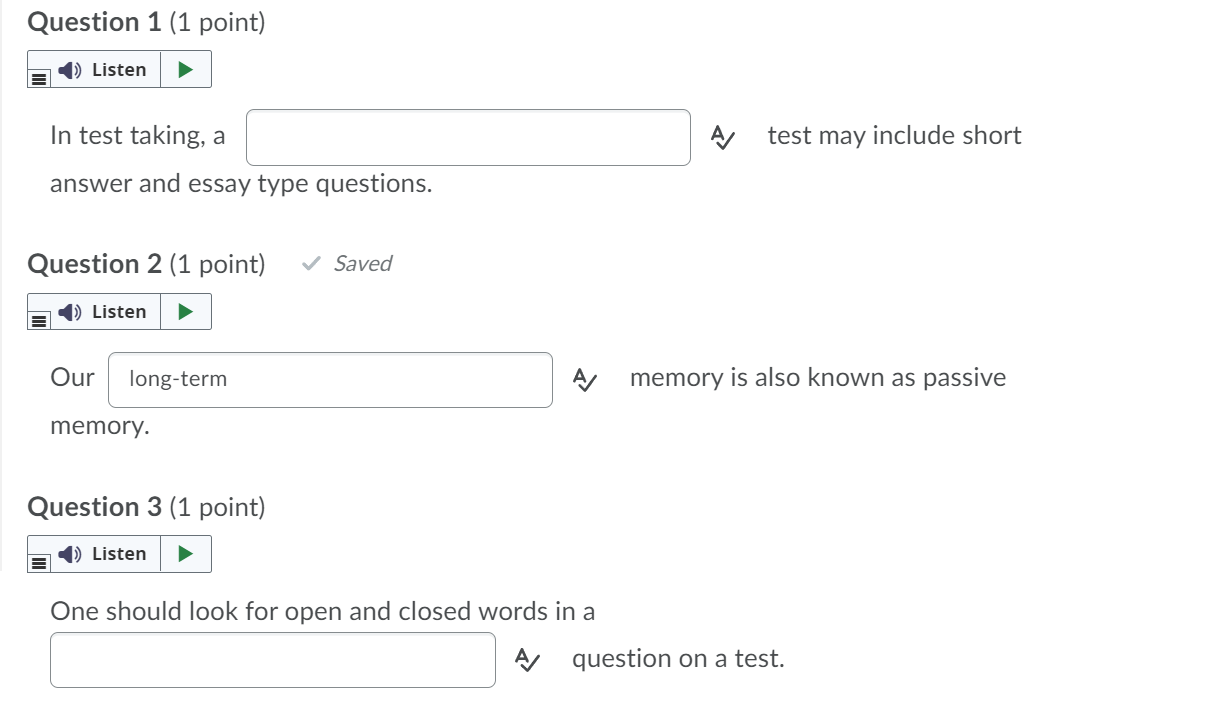 Question 1 (1 point) 1) Listen In test taking, a