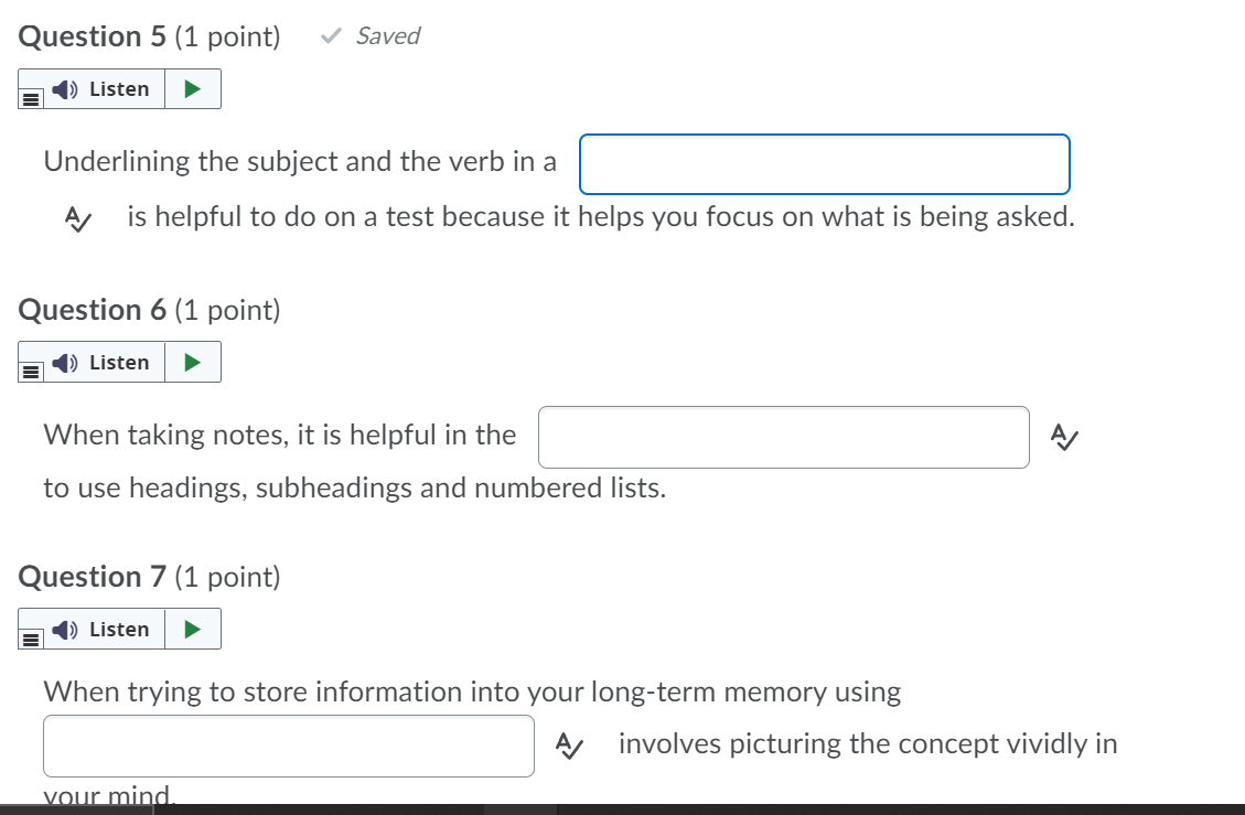 Question 1 (1 point) 1) Listen In test taking, a