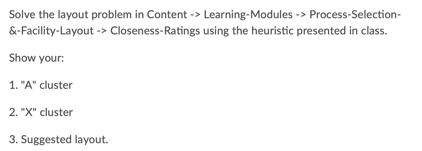 Were looking for the best facility layout Solve