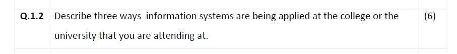 Describe three ways information systems are being