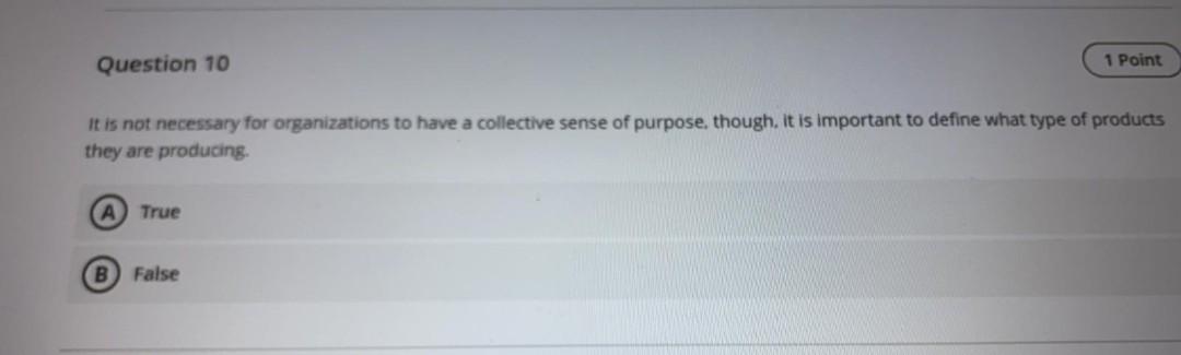 Question 10 1 Point It is not necessary for