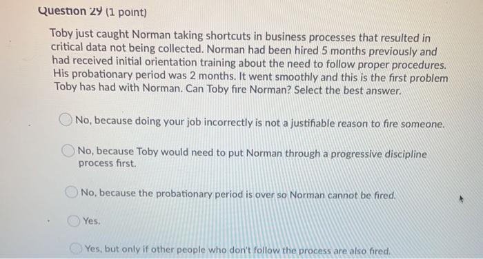 Question 29 (1 point) Toby just caught Norman